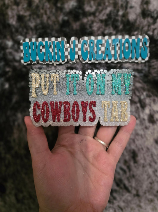 Put It On My Cowboy's Tab Silicone Freshie Mold - Red River Mold Co