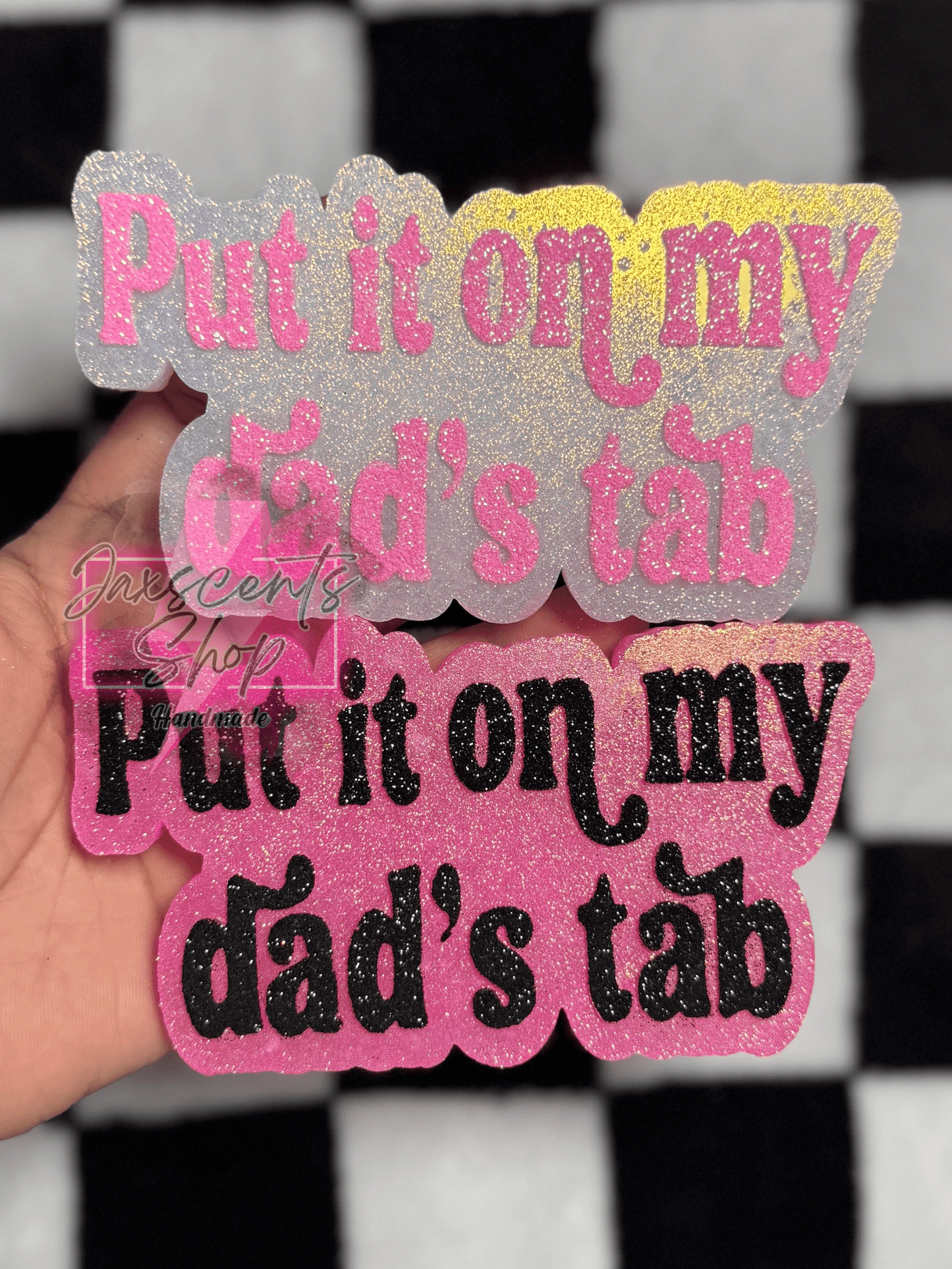 Put It On My Dad's Tab Silicone Freshie Mold - Red River Mold Co