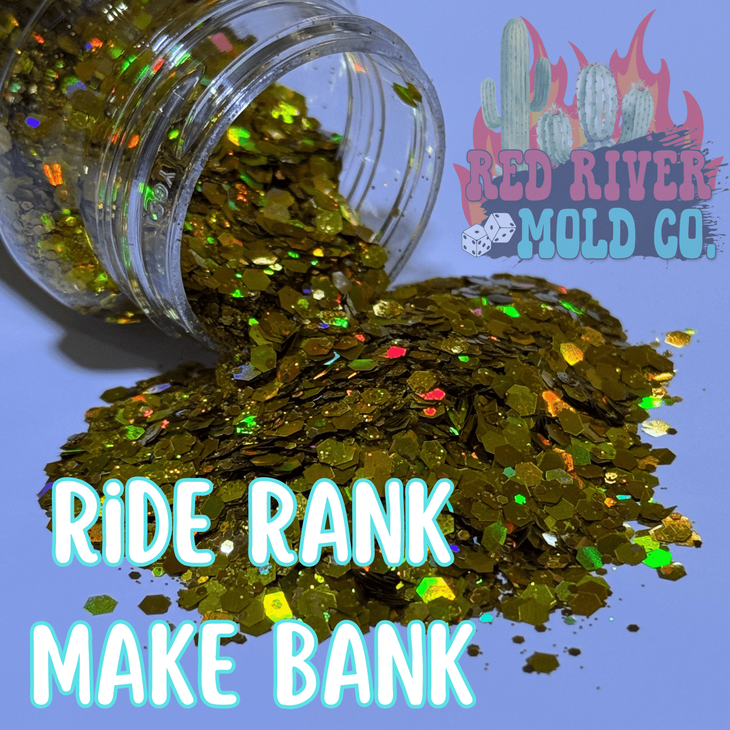 Ride Rank Make Bank Premium Chunky Glitter (Holographic) - Red River Mold Co