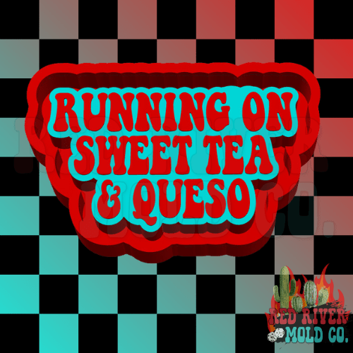 Running On Sweet Tea & Queso Silicone Freshie Mold (AGS Mold) - Red River Mold Co