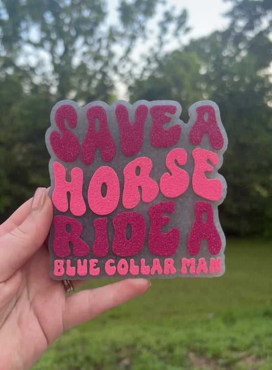 Save A Horse Ride A Blue Collar Man Silicone Freshie Mold - Red River Mold Co