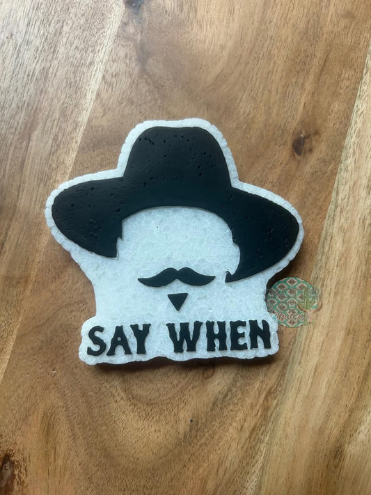 Say When Silicone Freshie Mold - Red River Mold Co