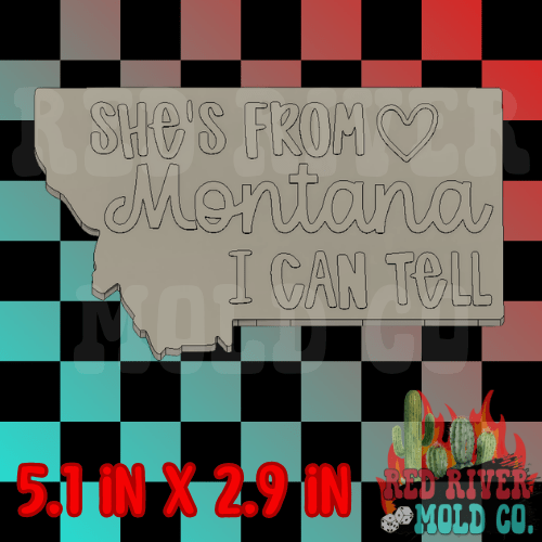 She's From Montana I Can Tell Silicone Freshie Mold - Red River Mold Co