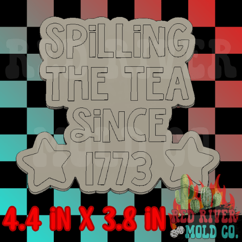 Spilling the tea since 1773 silicone freshie mold - Red River Mold Co