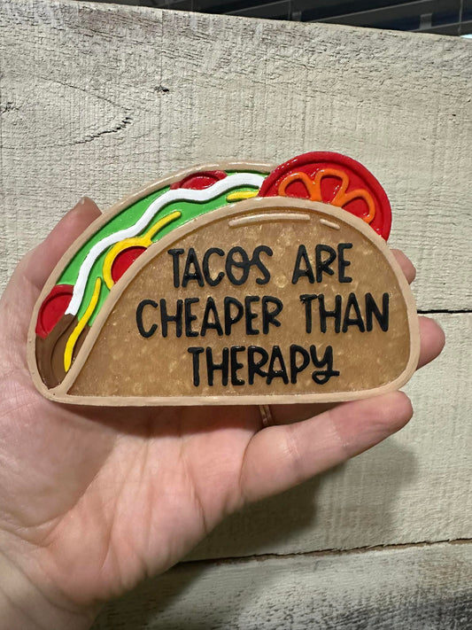 Taco's Are Cheaper Than Therapy silicone freshie mold - Red River Mold Co