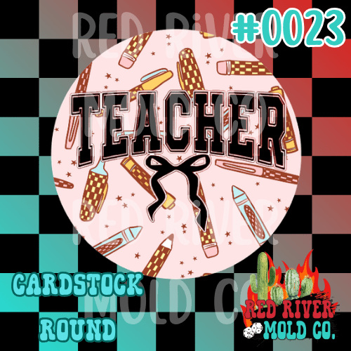 Teacher bow cardstock round - Red River Mold Co