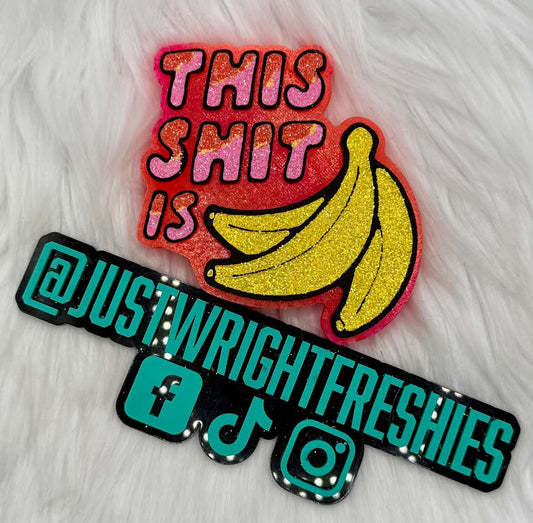 This Shit is Bananas Silicone Freshie Mold - Red River Mold Co