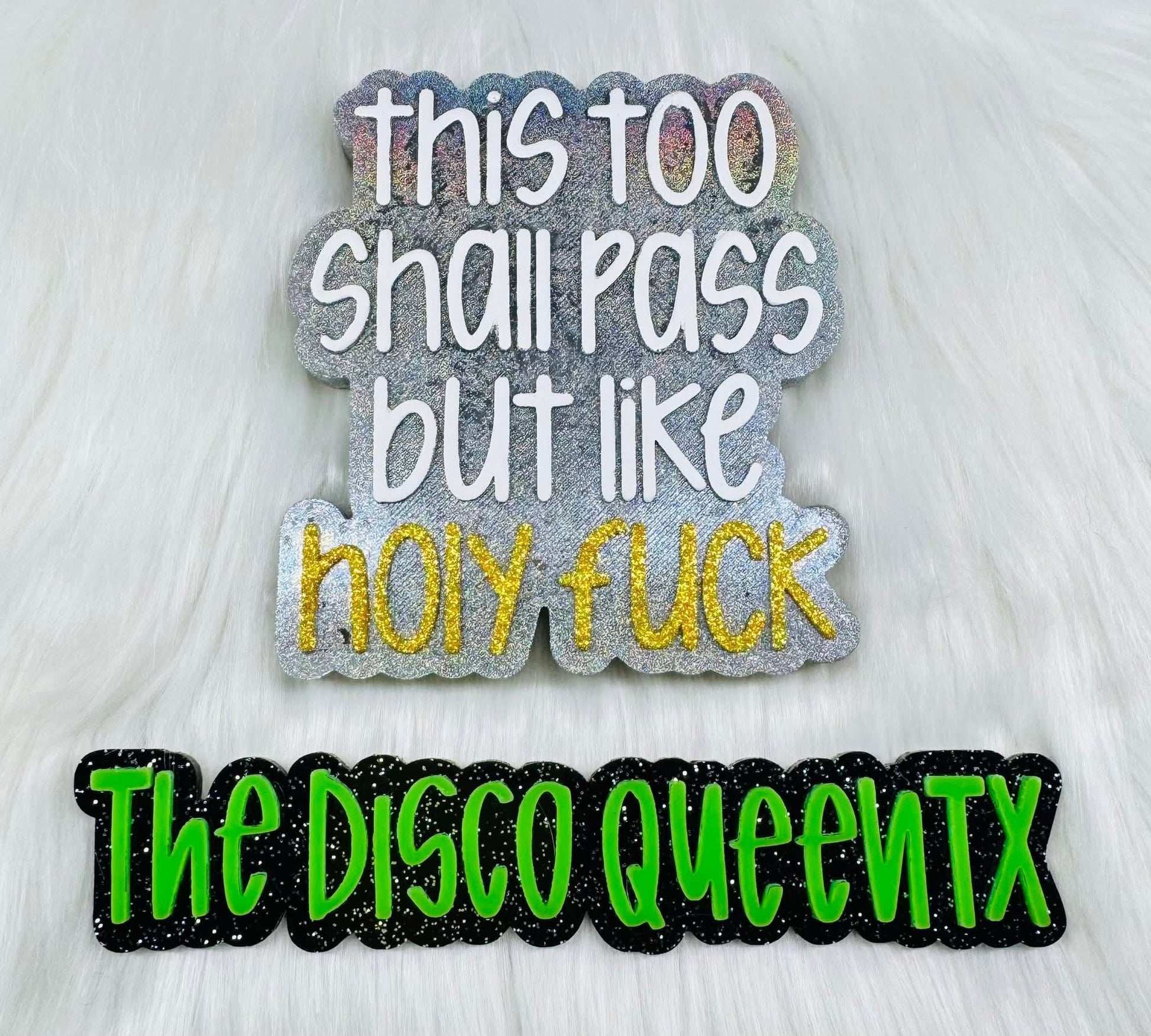 This Too Shall Pass But Like Holy Fuck Silicone Freshie Mold - Red River Mold Co
